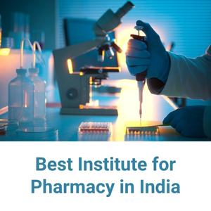 Best Institute for Pharmacy in India